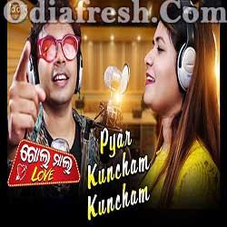 Pyaar Kuncham Kuncham - Odia Masti Song By Mantu Chhuria, Lipsa